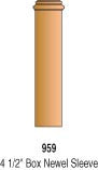 959 - Sleeve for 962 or 963 Solid Wood Box Newel